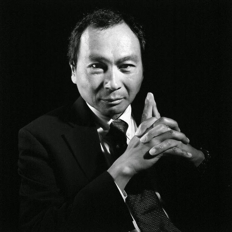 Dr. Francis Fukuyama